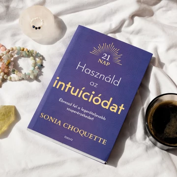 Könyv, Használd az intuíciódat (Sonia Choquette)
